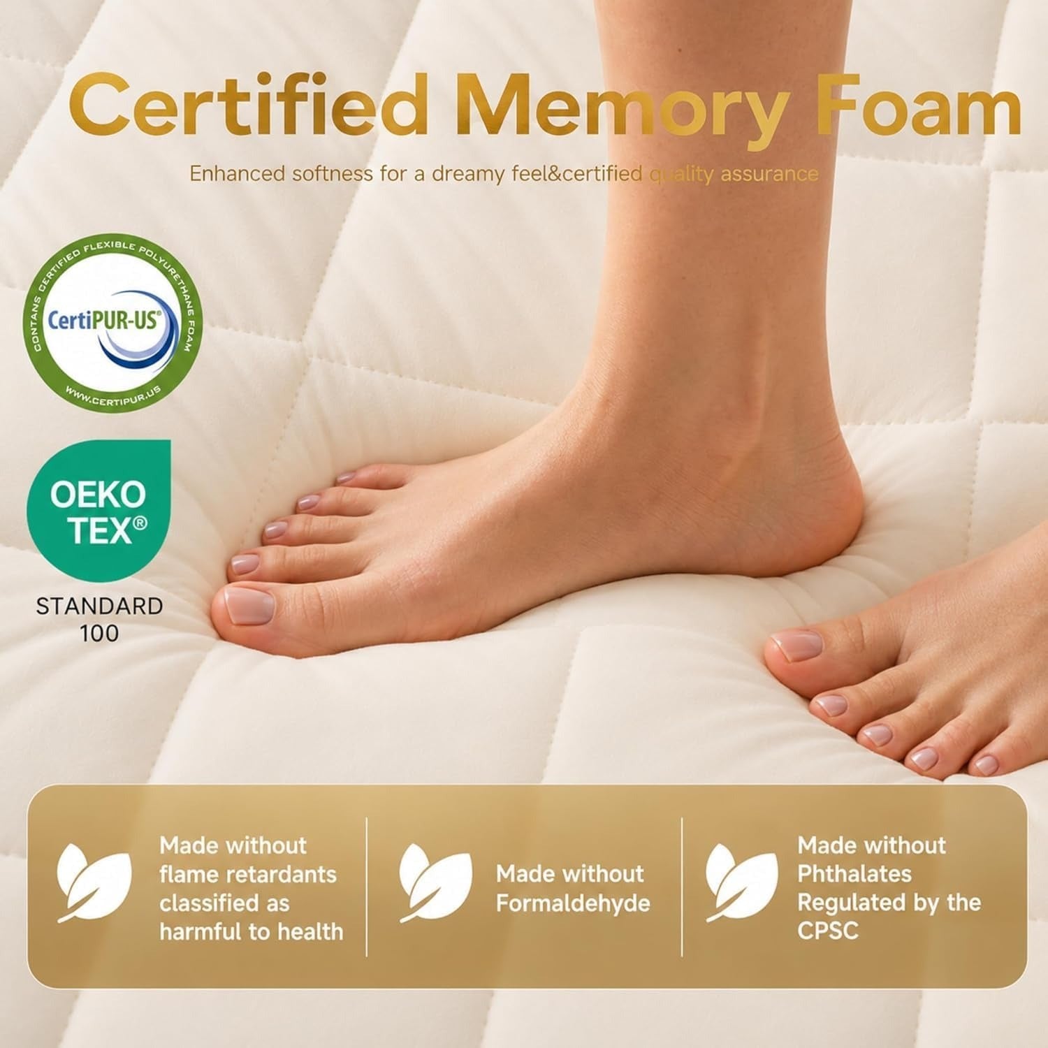 Certified memory foam — CertiPUR-US and OEKO-TEX Standard 100